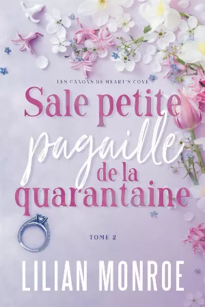 Lilian Monroe - Les canons de Heart's Cove, Tome 2 : Sale petite pagaille de la quarantaine